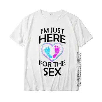 Тениски с образа на пол, Подаръци За мама, татко, Аз съм тук само заради памучни мъжки тениски със секси принтом, Тениски с нов дизайн