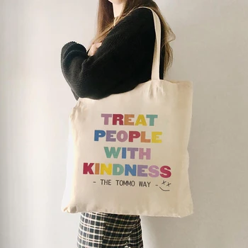 Отнасяйте се към хората с доброта, чанта-тоут, ежедневни холщовые чанта през рамо, модерен клатч, органайзер за пазаруване, подарък за най-сладкото момичета