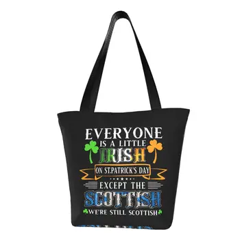 В чанти St. Patrick ' s всичко ирландците, освен шотландците Преносима пазарска чанта с голям капацитет